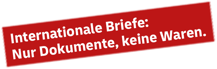 Internationale Briefe: Nur Dokumente, keine Waren.