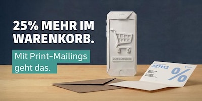 25% mehr im Warenkorb. Mit Printmailing geht das.